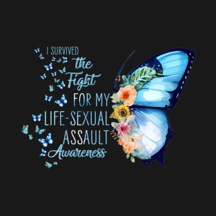 I Survived The Fight For My Life Sexual Assault Butterfly T-Shirt