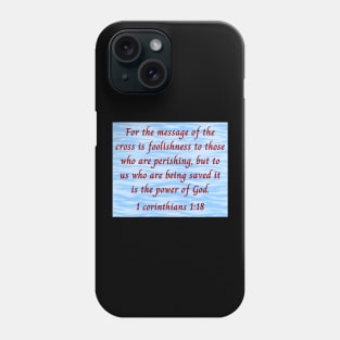 Bible Verse 1 Corinthians 1:18 Phone Case