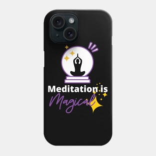 Meditation is Magical - White Text Phone Case