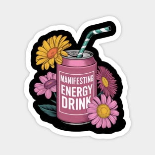 Manifesting Energy Drink Manifest Magnet