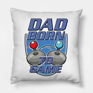 Dad Born to game logo Pillow