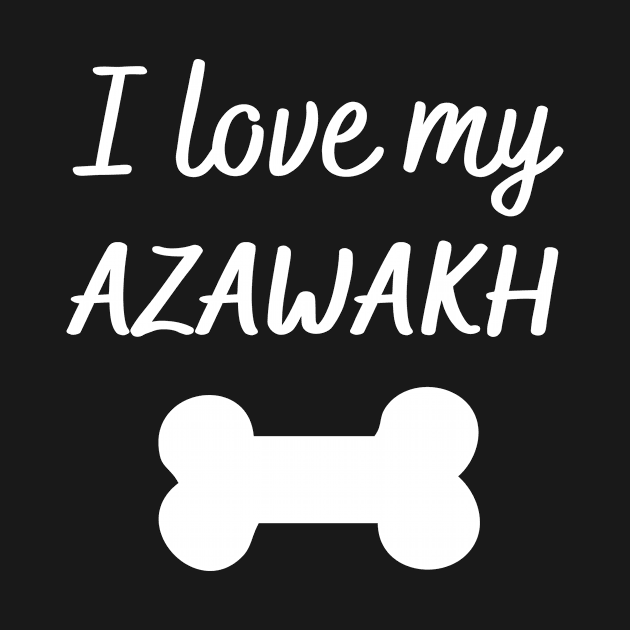 I love my Azawakh by Word and Saying