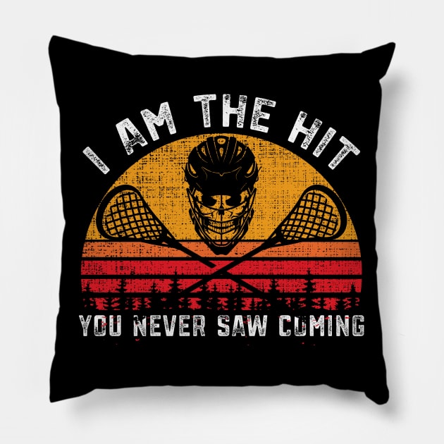 Funny Lacrosse I'm The Hit You Never Saw Coming Lax Tee Pillow by mrsmitful01