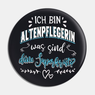 Altenpflegerin Superkräfte lustiger Spruch Pin