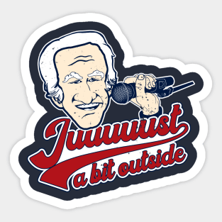 Just A Bit Outside! Major League Movie Quote | Sticker