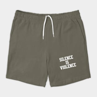 Silence is Violence Bold Shorts