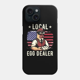 Local Egg Dealer 4th Of July Chicken American Flag Phone Case