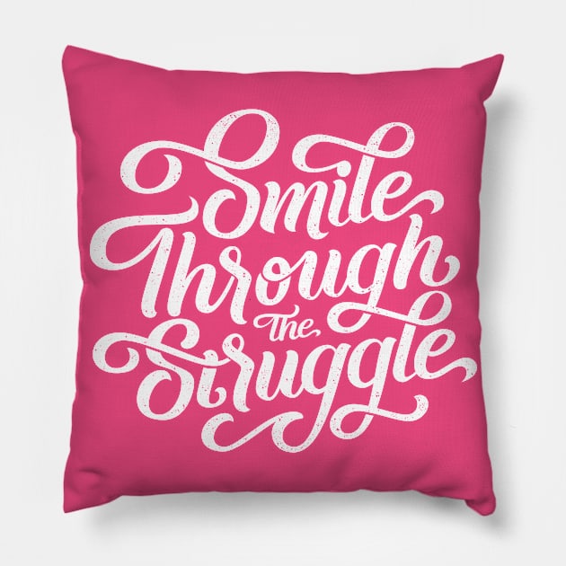 Smile through the struggle (white) Pillow by bjornberglund