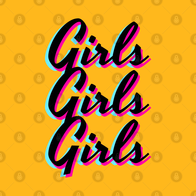 Girls Girls Girls Text Design by BrightLightArts