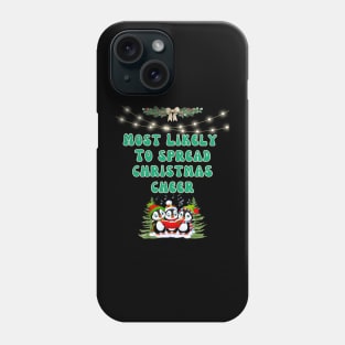 Most Likely To Spread Christmas Cheer Phone Case