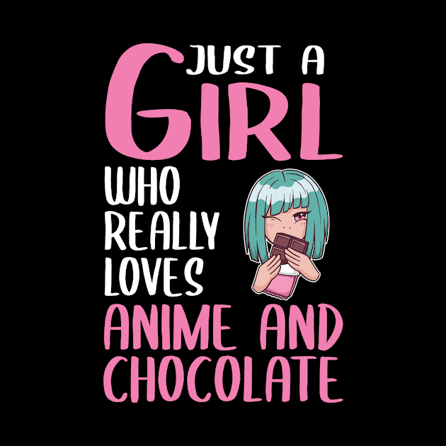 Womens Gift Just A Girl Who Really Loves Anime And Chocolate by TheTeeBee