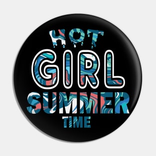 Hot Girl Summer Time Funny Summer Vacation Shirts For Girl Pin