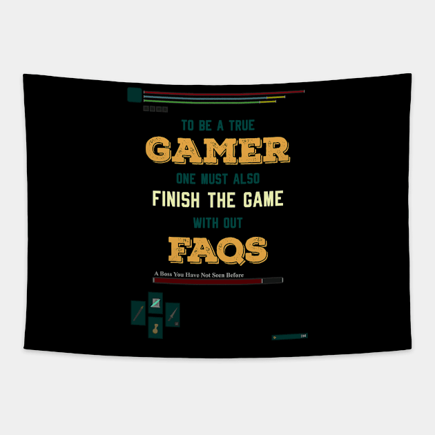 To be a true gamer one must also finish the game without FAQS recolor 3 Tapestry by HCreatives
