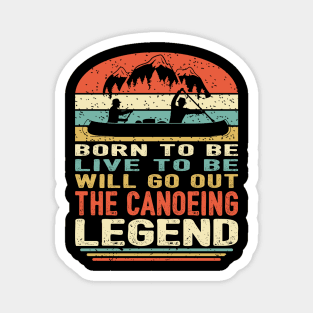 The Canoeing Legend Magnet