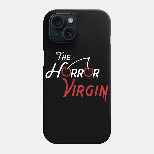 The Horror Virgin Full Text Logo Phone Case by HorrorVirgin