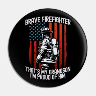 Brave firefighter, that's my grandson, I'm proud of him Pin