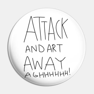 ART ATTACK ARGHH Pin