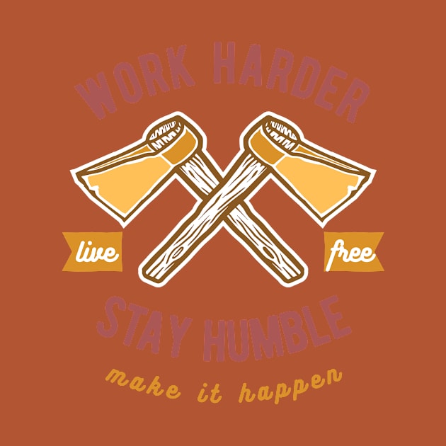 Work Harder and Make it Happen! by gardegeo