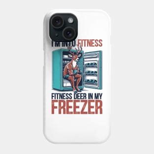 I'm Into Fitness Deer Freezer Funny Hunter for Dad Phone Case