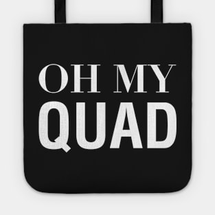 Oh My Quad Tote