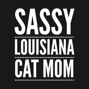 Sassy Louisiana Cat Mom Bold T-Shirt