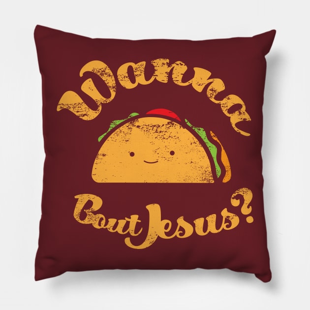 Taco Bout Jesus Pillow by JezusPop!