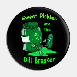 Funny Sweet pickles Pin