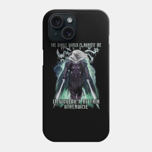 The Whole World is Against Me Drizzt Do'Urden Drow Fighter Phone Case