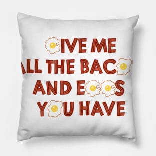 All The Eggs And Bacon Pillow