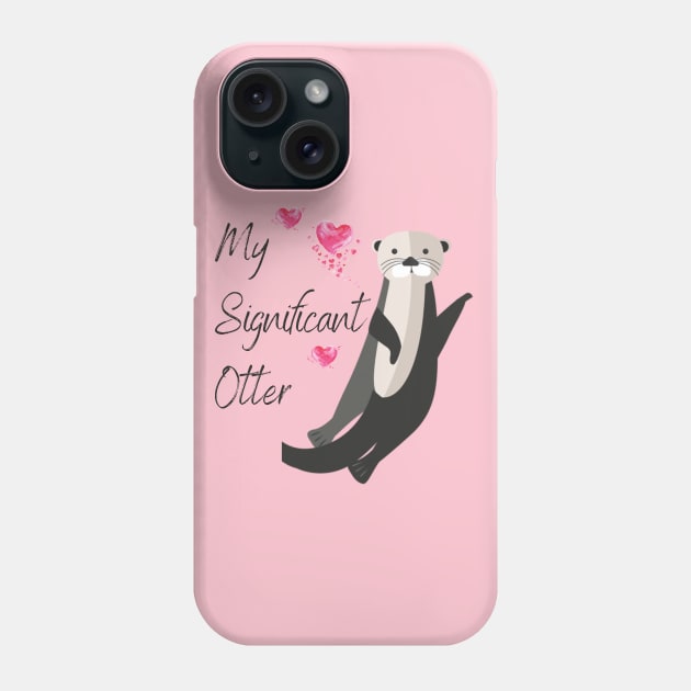 My Signifcant Otter - Valentine's Day Funny Punny Animal Theme Phone Case by Apathecary