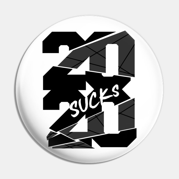 2020 Sucks T-Shirt Pin by enigmatyc