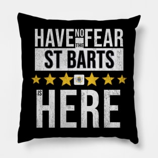 Have No Fear The St Barts Is Here - Gift for St Barts From Saint Barthelemy Pillow