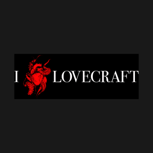 I Love Lovecraft T-Shirt