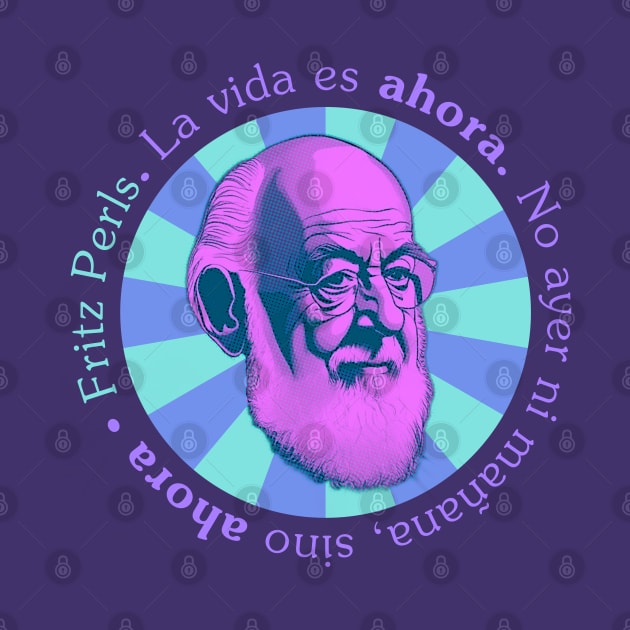 FRITZ PERLS QUOTE by WISDOM HEARTS MX