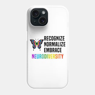 Recognize Normalize Embrace Neurodiversity Phone Case