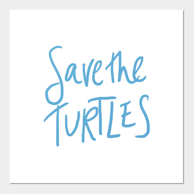 Save The Turtles Vsco Posters And Art Prints Teepublic Uk