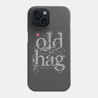 Old Hag Phone Case