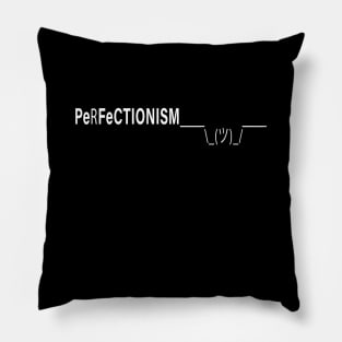 Perfectionism Pillow