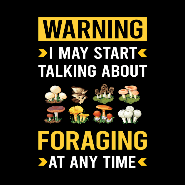 Warning Foraging Forage Forager by Bourguignon Aror