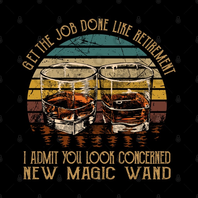 Get The Job Done Like Retirement, I Admit You Look Concerned Wine Glasses Music Lyrics by Beetle Golf