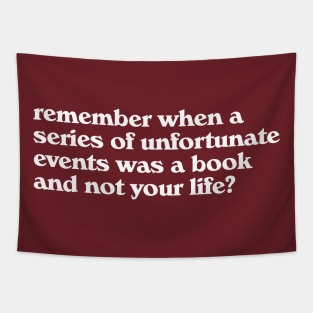 Remember When The Series of Unfortunate Events Was a Book Tapestry