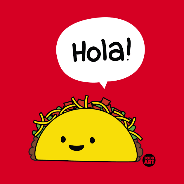 HOLA TACO by toddgoldmanart