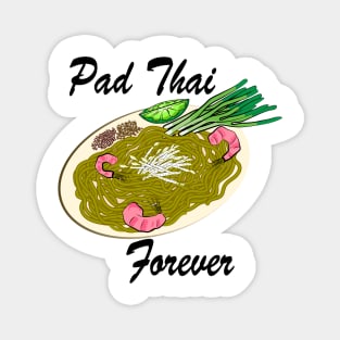 Pad Thai Forever Magnet