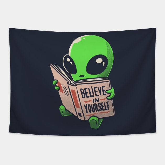 Believe in Yourself Funny Book Alien Tapestry by eduely