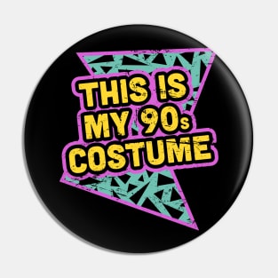 This Is My 90s Costume Pin