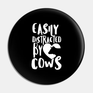 Funny Cow Saying, Distracted By Cows, Cow Lover Gift design Pin