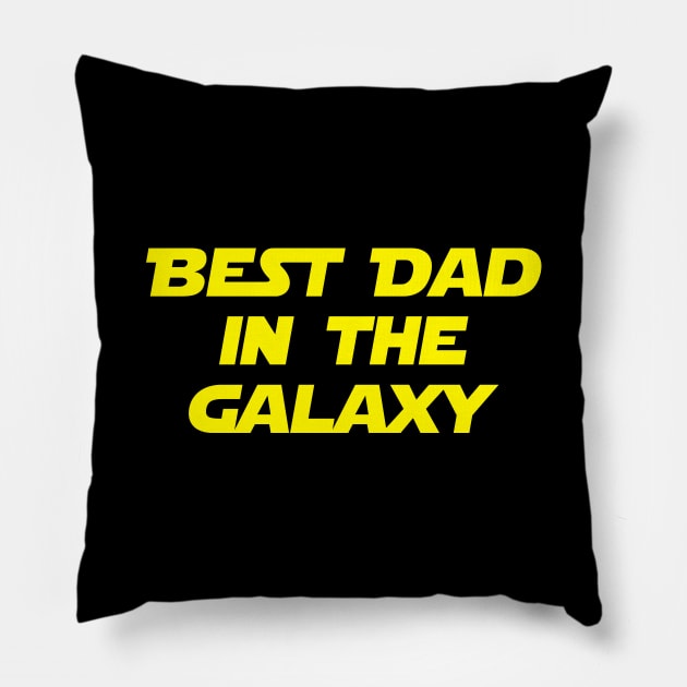 Best Dad in the galaxy Pillow by NotoriousMedia