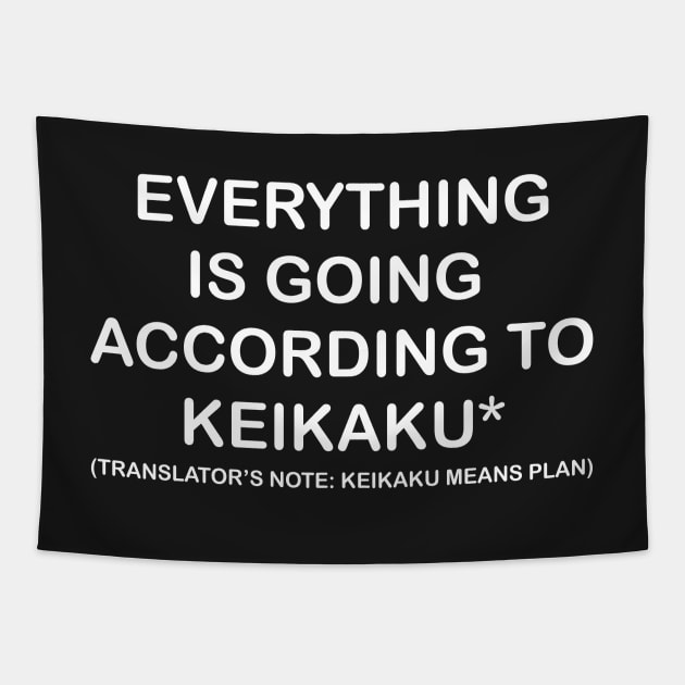 Everything is going to Keikaku Tapestry by BiscuitSnack