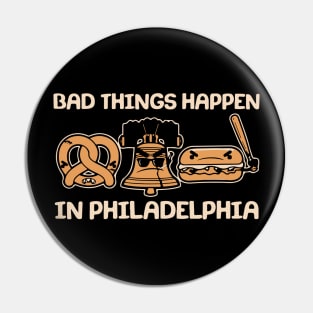 Bad Things Happen in Philadelphia Pretzel Liberty Bell Cheesesteak Pin