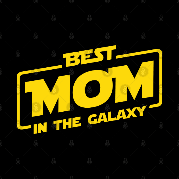 Best Mom In The Galaxy by Scud"